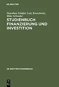 E-Book (pdf) Studienbuch Finanzierung und Investition von Dorothea Schäfer, Lutz Kruschwitz, Mike Schwake