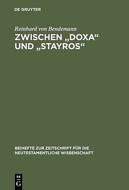 E-Book (pdf) Zwischen &quot;Doxa&quot; und &quot;Stayros&quot; von Reinhard von Bendemann