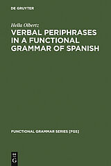 eBook (pdf) Verbal Periphrases in a Functional Grammar of Spanish de Hella Olbertz