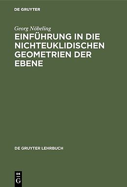 E-Book (pdf) Einführung in die nichteuklidischen Geometrien der Ebene von Georg Nöbeling