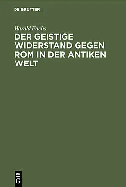E-Book (pdf) Der geistige Widerstand gegen Rom in der antiken Welt von Harald Fuchs