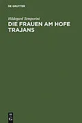 E-Book (pdf) Die Frauen am Hofe Trajans von Hildegard Temporini