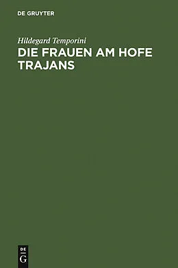 E-Book (pdf) Die Frauen am Hofe Trajans von Hildegard Temporini