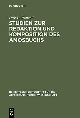 PDF Studien zur Redaktion und Komposition des Amosbuchs von Dirk U. Rottzoll