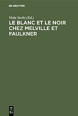E-Book (pdf) Le Blanc et le Noir chez Melville et Faulkner von 