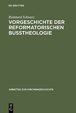 E-Book (pdf) Vorgeschichte der reformatorischen Bußtheologie von Reinhard Schwarz