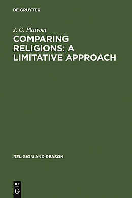 eBook (pdf) Comparing Religions: A Limitative Approach de J. G. Platvoet