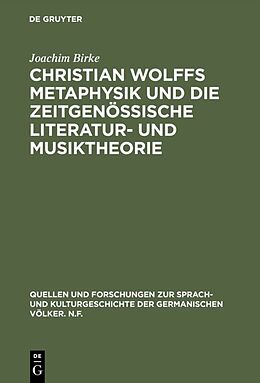E-Book (pdf) Christian Wolffs Metaphysik und die zeitgenössische Literatur- und Musiktheorie von Joachim Birke