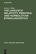 E-Book (pdf) The Linguistic Relativity Principle and Humboldtian Ethnolinguistics von Robert L. Miller