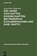 E-Book (pdf) Die Lehre von Gottes Eigenschaften bei Friedrich Schleiermacher und Karl Barth von Claus-Dieter Osthövener