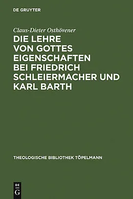 E-Book (pdf) Die Lehre von Gottes Eigenschaften bei Friedrich Schleiermacher und Karl Barth von Claus-Dieter Osthövener