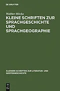 E-Book (pdf) Kleine Schriften zur Sprachgeschichte und Sprachgeographie von Walther Mitzka