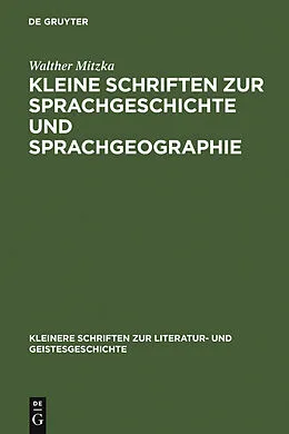 E-Book (pdf) Kleine Schriften zur Sprachgeschichte und Sprachgeographie von Walther Mitzka
