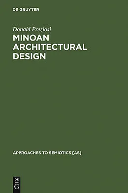 PDF Minoan Architectural Design von Donald Preziosi