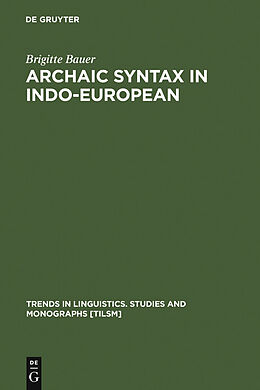 E-Book (pdf) Archaic Syntax in Indo-European von Brigitte Bauer