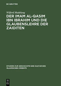 PDF Der Imam al-Qasim ibn Ibrahim und die Glaubenslehre der Zaiditen von Wilferd Madelung