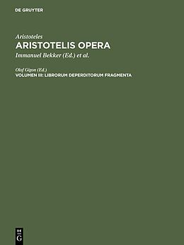 E-Book (pdf) Aristoteles: Aristotelis Opera / Librorum deperditorum fragmenta von 