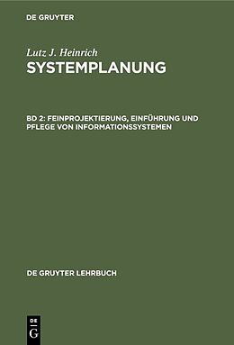 E-Book (pdf) Lutz J. Heinrich: Systemplanung / Feinprojektierung, Einführung und Pflege von Informationssystemen von Lutz J. Heinrich