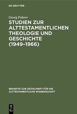 E-Book (pdf) Studien zur alttestamentlichen Theologie und Geschichte (19491966) von Georg Fohrer