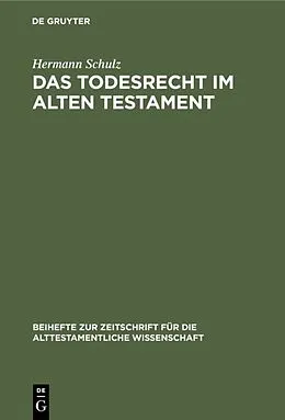 E-Book (pdf) Das Todesrecht im Alten Testament von Hermann Schulz