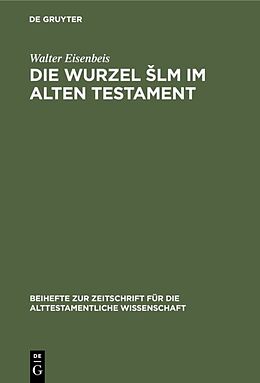E-Book (pdf) Die Wurzel lm im Alten Testament von Walter Eisenbeis