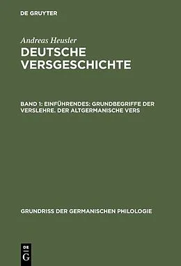E-Book (pdf) Einführendes: Grundbegriffe der Verslehre. Der altgermanische Vers von Andreas Heusler