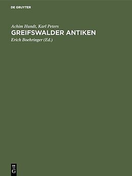 E-Book (pdf) Greifswalder Antiken von Achim Hundt, Karl Peters
