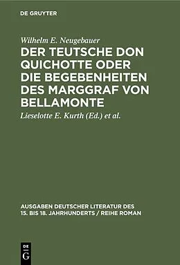 PDF Der Teutsche Don Quichotte oder Die Begebenheiten des Marggraf von Bellamonte von Wilhelm E. Neugebauer