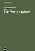 E-Book (pdf) Wozu Rechtsphilosophie? von Julius Ebbinghaus