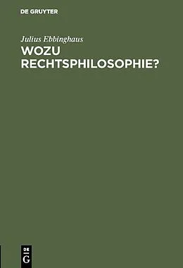 E-Book (pdf) Wozu Rechtsphilosophie? von Julius Ebbinghaus