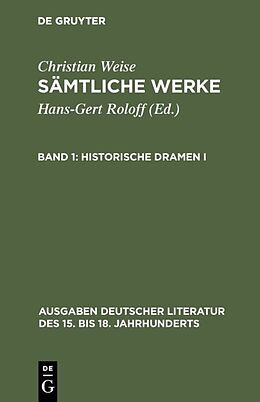E-Book (pdf) Christian Weise: Sämtliche Werke / Historische Dramen I von Christian Weise