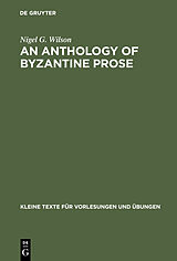 E-Book (pdf) An Anthology of Byzantine Prose von Nigel G. Wilson