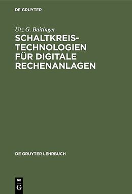 E-Book (pdf) Schaltkreistechnologien für digitale Rechenanlagen von Utz G. Baitinger