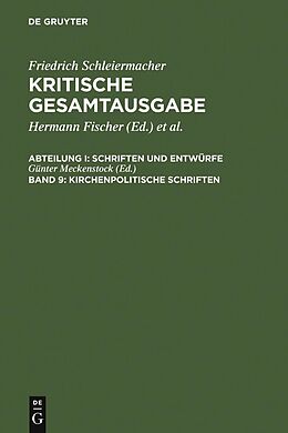 E-Book (pdf) Friedrich Schleiermacher: Kritische Gesamtausgabe. Schriften und Entwürfe / Kirchenpolitische Schriften von 