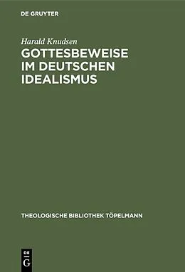 PDF Gottesbeweise im Deutschen Idealismus von Harald Knudsen