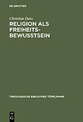 E-Book (pdf) Religion als Freiheitsbewußtsein von Christian Danz