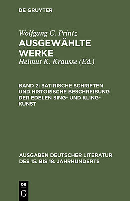 E-Book (pdf) Wolfgang C. Printz: Ausgewählte Werke / Satirische Schriften und Historische Beschreibung der edelen Sing- und Kling-Kunst von Wolfgang Caspar Printz