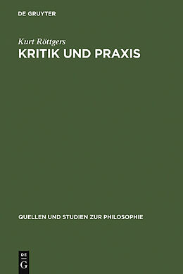 E-Book (pdf) Kritik und Praxis von Kurt Röttgers