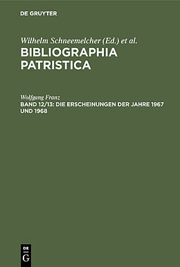 E-Book (pdf) Bibliographia Patristica / Die Erscheinungen der Jahre 1967 und 1968 von 