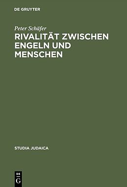 E-Book (pdf) Rivalität zwischen Engeln und Menschen von Peter Schäfer