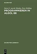 E-Book (pdf) Programmieren in ALGOL 68 von Sietse G. van der Meulen, Peter Kühling