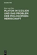E-Book (pdf) Platon in Sizilien und das Problem der Philosophenherrschaft von Kurt von Fritz