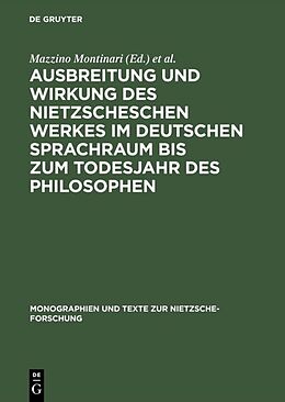 E-Book (pdf) Ausbreitung und Wirkung des Nietzscheschen Werkes im deutschen Sprachraum bis zum Todesjahr des Philosophen von 