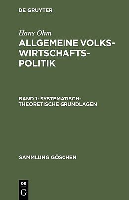 E-Book (pdf) Hans Ohm: Allgemeine Volkswirtschaftspolitik / Systematisch-theoretische Grundlagen von Hans Ohm