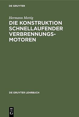 E-Book (pdf) Die Konstruktion schnellaufender Verbrennungsmotoren von Hermann Mettig