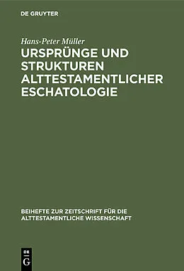 E-Book (pdf) Ursprünge und Strukturen alttestamentlicher Eschatologie von Hans-Peter Müller
