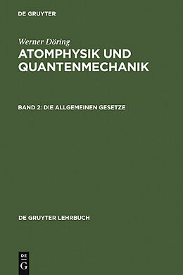 E-Book (pdf) Werner Döring: Atomphysik und Quantenmechanik / Die allgemeinen Gesetze von Werner Döring