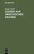 E-Book (pdf) Szenen aus griechischen Dramen von Bruno Snell