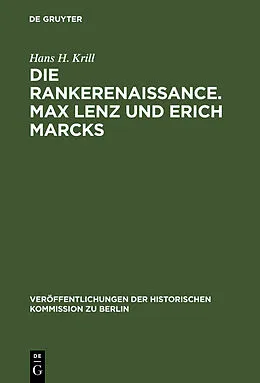 E-Book (pdf) Die Rankerenaissance. Max Lenz und Erich Marcks von Hans H. Krill