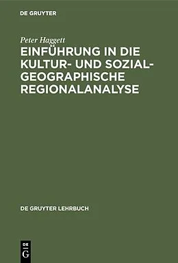 E-Book (pdf) Einführung in die Kultur- und sozialgeographische Regionalanalyse von Peter Haggett
